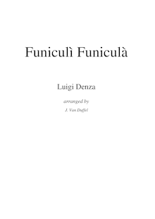 Partition complète, Funiculì, Funiculà, Canzone popolare di Piedigrotta par Luigi Denza