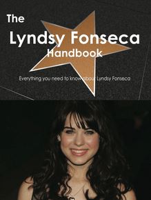 The Lyndsy Fonseca Handbook - Everything you need to know about Lyndsy Fonseca