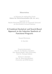 A combined analytical and search-based approach to the inductive synthesis of functional programs [Elektronische Ressource] / Emanuel Kitzelmann