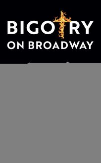 Bigotry on Broadway : An Anthology Edited by Ishmael Reed and Carla Blank