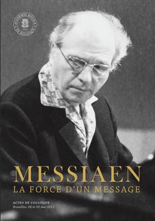 Messiaen. La force d un message