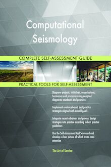 Computational Seismology Complete Self-Assessment Guide