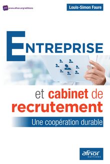 Entreprise et cabinet de recrutement - Une coopération durable ! 