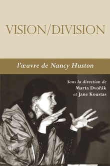 Vision-Division : L oeuvre de Nancy Huston