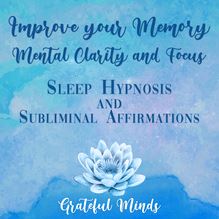 Improve Your Memory, Mental Clarity, and Focus