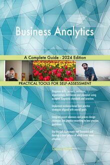 Business Analytics A Complete Guide - 2024 Edition