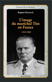 L image du maréchal Tito en France