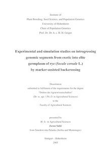 Experimental and simulation studies on introgressing genomic segments from exotic into elite germplasm of rye (Secale cereale L.) by marker-assisted backcrossing [Elektronische Ressource] / presented by Zoran Sušić