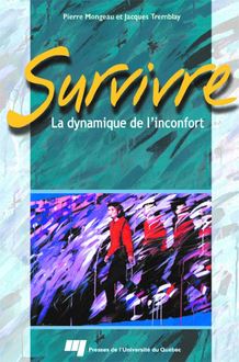 Survivre : La dynamique de l inconfort