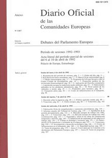 Diario Oficial de las Comunidades Europeas Debates del Parlamento Europeo Período de sesiones 1992-1993. Acta literal del período parcial de sesiones del 6 al 10 de abril de 1992