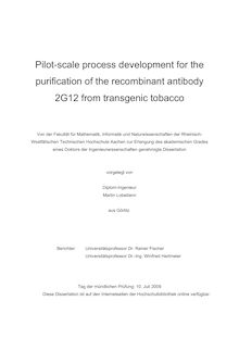 Pilot-scale process development for the purification of the recombinant antibody 2G12 from transgenic tobacco [Elektronische Ressource] / vorgelegt von Martin Lobedann