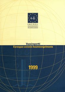 Vuosiraportti Euroopan unionin huumeongelmasta 1999 yhteenveto