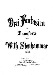 Partition complète, 3 fantaisies, Op.11, Stenhammar, Wilhelm