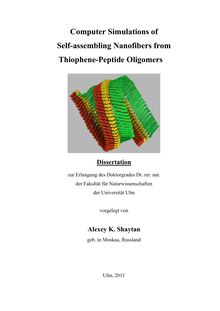 Computer simulations of self-assembling nanofibers from thiophene-peptide oligomers [Elektronische Ressource] / Alexey Shaytan