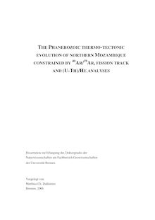 The Phanerozoic thermo-tectonic evolution of northern Mozambique constrained by _1hn4_1hn0Ar-_1hn3_1hn9Ar, fission track and (U-Th)-He analyses [Elektronische Ressource] / vorgelegt von Matthias Ch. Daßinnies