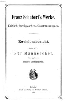 Partition Vol., Für Männerchor (Serie XVI), Schubert s Werke - Revisionsbericht