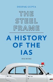 The Steel Frame: A History of the IAS
