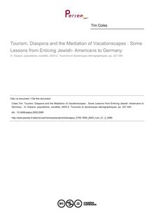 Tourism, Diaspora and the Mediation of Vacationscapes : Some Lessons from Enticing Jewish- Americans to Germany  - article ; n°2 ; vol.21, pg 327-340