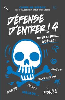 Défense d entrer! - Opération Québec