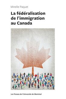 La fédéralisation de l immigration au Canada