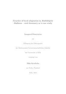 Genetics of local adaptation in Arabidopsis thaliana [Elektronische Ressource] : seed dormancy as a case study / vorgelegt von Ilkka Kronholm
