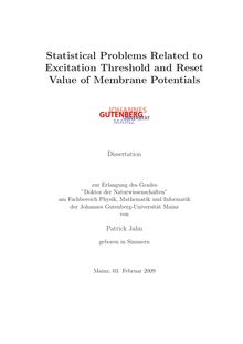 Statistical problems related to excitation threshold and reset value of membrane potentials [Elektronische Ressource] / von Patrick Jahn