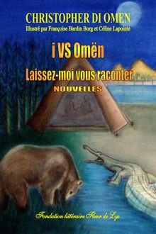 i VS Omën – Laissez-moi vous raconter, roman, Christopher Di Omen, Fondation littéraire Fleur de Lys