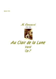 Partition complète, Au Clair de la Lune, chante dans  Le Voitures Versees  Varie, Op.7 par Matteo Carcassi