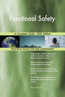 Functional Safety A Complete Guide - 2021 Edition