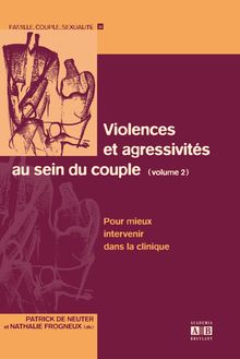 Violences et agressivités au sein du couple (Volume 2)