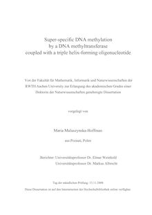 Super-specific DNA methylation by a DNA methyltransferase coupled with a triple helix-forming oligonucleotide [Elektronische Ressource] / vorgelegt von Maria Maluszynska-Hoffman