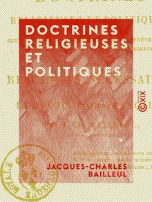 Doctrines religieuses et politiques - Seules propres à terminer ou à prévenir les révolutions et à concilier les esprits