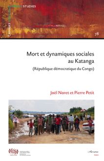 Mort et dynamiques sociales au Katanga (République Démocratique du Congo)