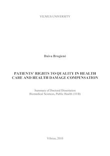 Patients  rights to quality in health care and health damage compensation ; Paciento teisės į kokybišką sveikatos priežiūros paslaugą ir žalos sveikatai atlyginimą