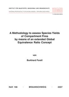 A methodology to assess species yields of compartment fires by means of an extended global equivalence ratio concept [Elektronische Ressource] / von Burkhard Forell