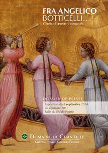 Fra Angelico, Botticelli ... Chefs d oeuvre retrouvés, à Chantilly.