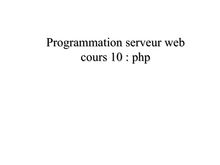 Programmation serveur web cours 10 : php