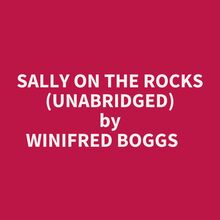 Sally On The Rocks (Unabridged)