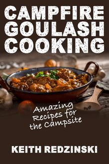 Campfire Goulash Cooking