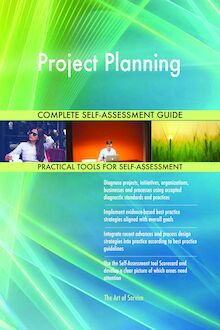 Project Planning Complete Self-Assessment Guide