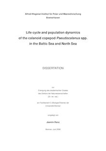 Life cycle and population dynamics of the calanoid copepod Pseudocalanus spp. in the Baltic Sea and North Sea [Elektronische Ressource] / vorgelegt von Jasmin Renz
