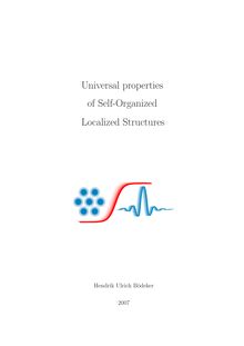 Universal properties of self-organized localized structures [Elektronische Ressource] / vorgelegt von Hendrik Ulrich Bödeker