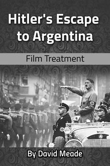 Hitler s Escape to Argentina