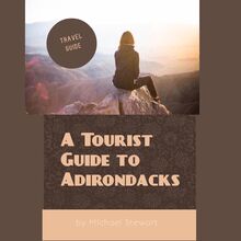 A Tourist Guide to Adirondacks