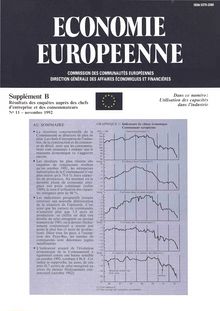 ECONOMIE EUROPEENNE. Supplément Î’ Résultats des enquêtes auprès des chefs d entreprise et des consommateurs N° 11 -novembre 1992
