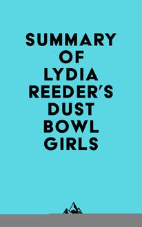 Summary of Lydia Reeder s Dust Bowl Girls