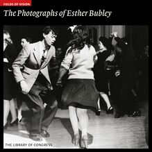 The Photographs of Esther Bubley