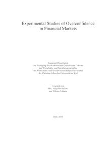 Experimental studies of overconfidence in financial markets [Elektronische Ressource] / vorgelegt von Julija Michailova