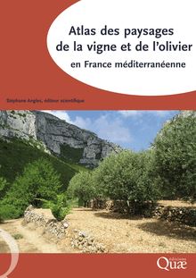 Atlas des paysages de la vigne et de l olivier en France méditerranéenne