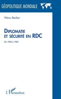 Diplomatie et sécurité en RDC de 1960 à 1965